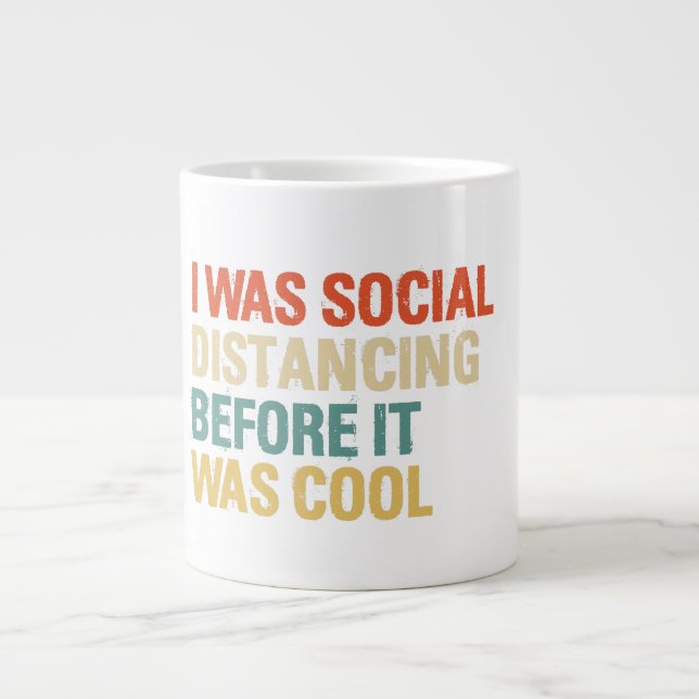 I Was Social Distancing Before It Was Cool Large Coffee Mug (Front)