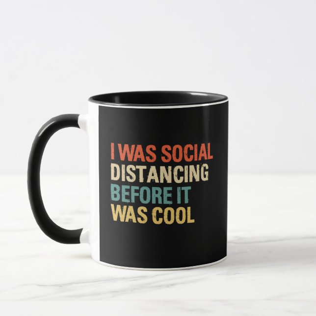 I Was Social Distancing Before It Was Cool Mug (Left)