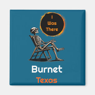 I Was Solar Eclipse Burnet Texas There Magnet