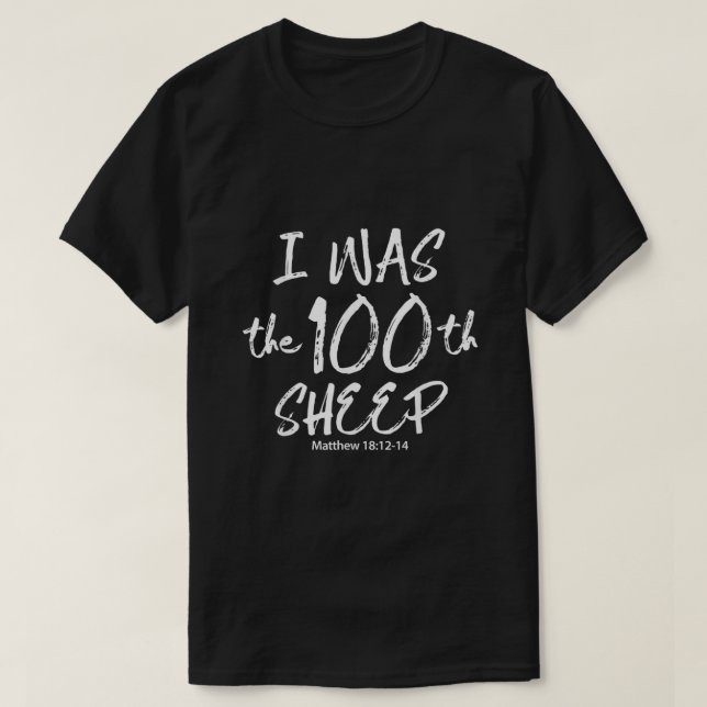 I Was The 100th Sheep Matthew 181214 Apparel  T-Shirt (Design Front)