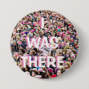 I Was There, March for Women's Equality Button