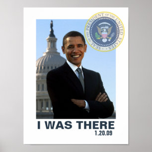I WAS THERE Obama Inauguration 1/20/09 Poster