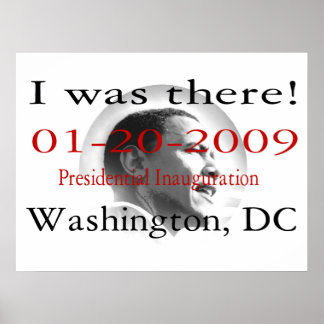 "I WAS THERE"  Obama Inauguration 48"x36" Poster