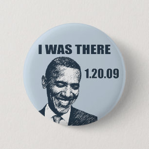 I WAS THERE - President Obama Inauguration 6 Cm Round Badge
