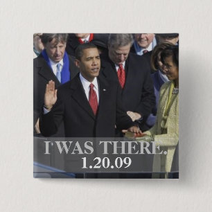 I WAS THERE - President Obama Swearing In 15 Cm Square Badge