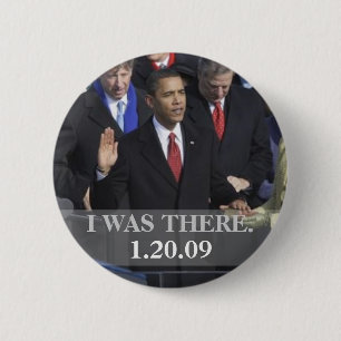I WAS THERE - President Obama Swearing In 6 Cm Round Badge