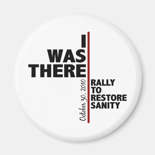 I was there sanity rally magnet (Front)