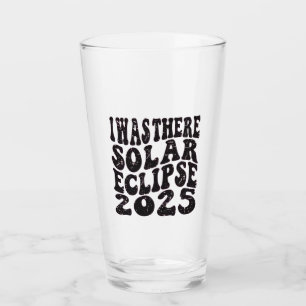 I Was There Solar Eclipse 2025 Partial Eclipse Glass