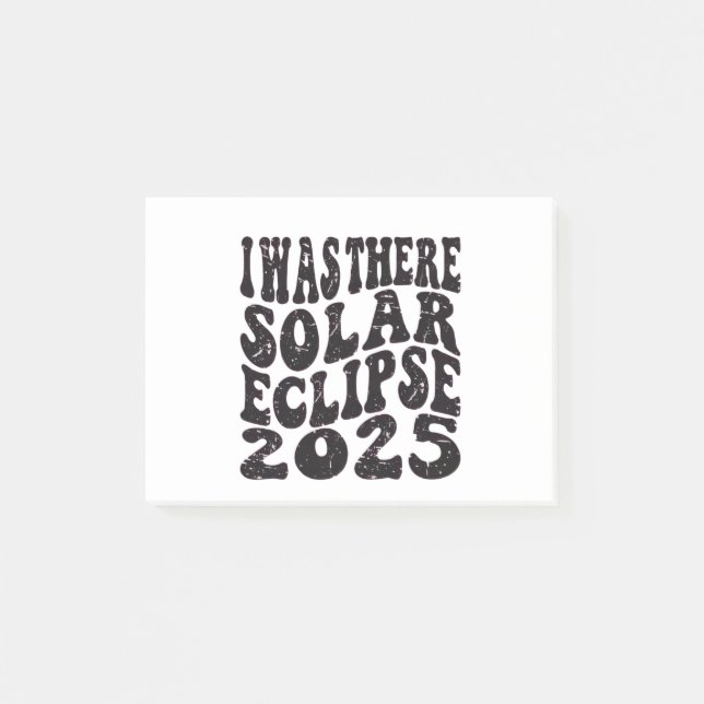 I Was There Solar Eclipse 2025 Partial Eclipse  Post-it Notes (Front)