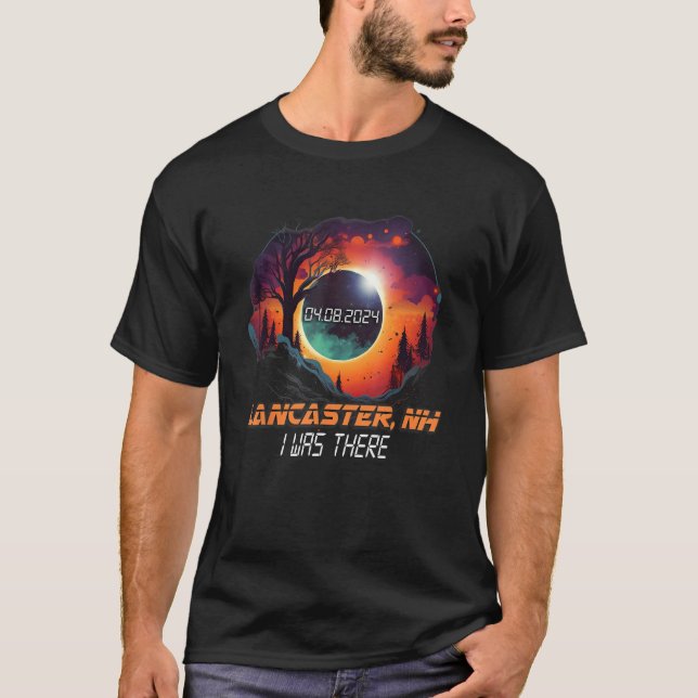 I Was There Total Solar Eclipse Lancaster New Hamp T-Shirt (Front)