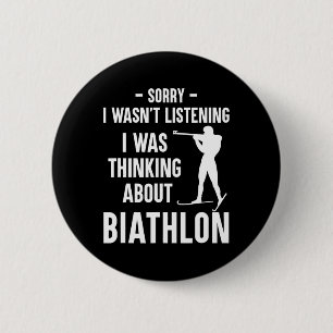 I Was Thinking About Biathlon - Skiing Shooting Bi 6 Cm Round Badge