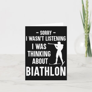 I Was Thinking About Biathlon - Skiing Shooting Bi Card
