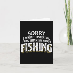 I Was Thinking About Fishing - Funny Fishing Gift Card