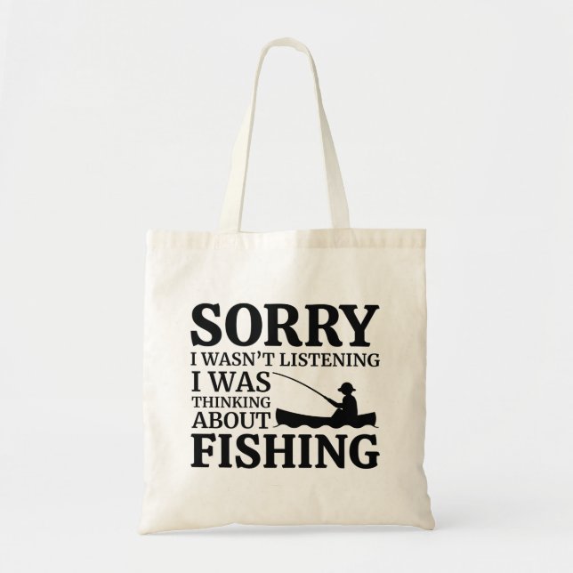 I Was Thinking About Fishing Tote Bag (Front)
