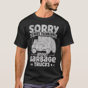 I Was Thinking About Garbage Trucks for Toddler Bo T-Shirt