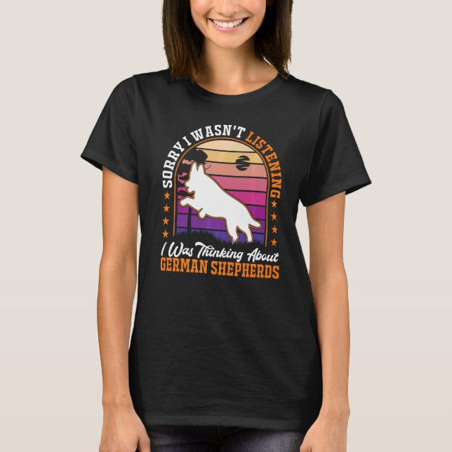 I was thinking about German Shepherds   T-Shirt (Front)