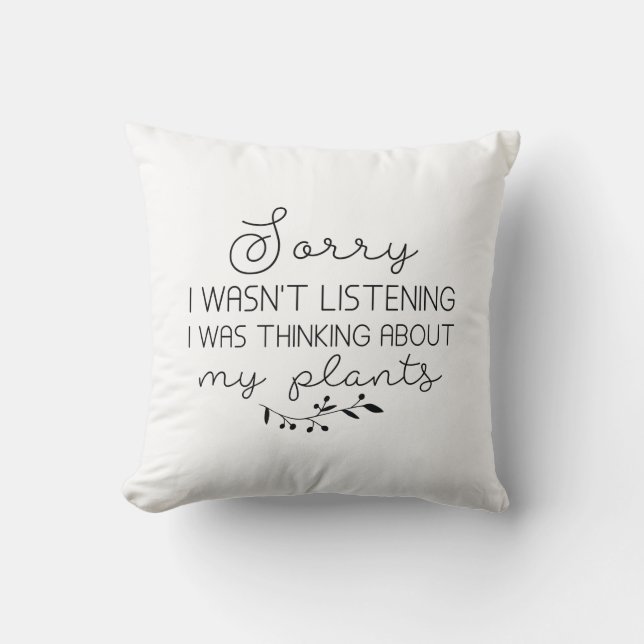 I Was Thinking About My Plants Cushion (Front)