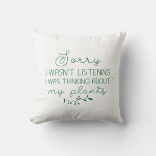 I Was Thinking About My Plants Cushion