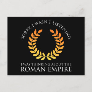 I Was Thinking About The Roman Empire Postcard