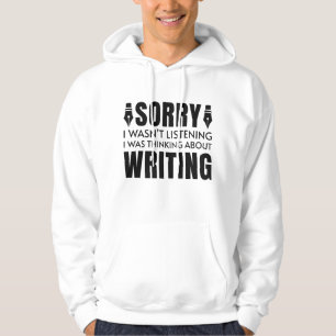 I Was Thinking About Writing Hoodie