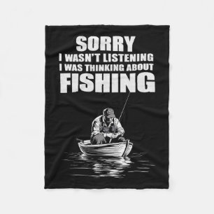 I Was Thinking Of Fishing Funny Fisherman Fleece Blanket