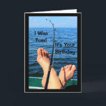 I Was Toed It's Your Birthday Card<br><div class="desc">A photograph of a fishing rod resting on a person's feet and toes, with the edge of the boat and a lake in the background, is the subject of my "I Was Toed It's Your Birthday - So I'm Dropping You A Line!" birthday card. I captured this scene while fishing...</div>