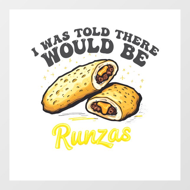 I was Told there would be a runzas Funny Food   (Sheet)