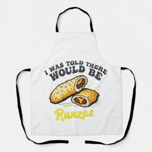 I was Told there would be a runzas Funny Food   Apron