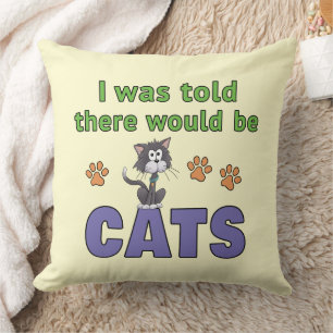I was told there would be CATS Cushion