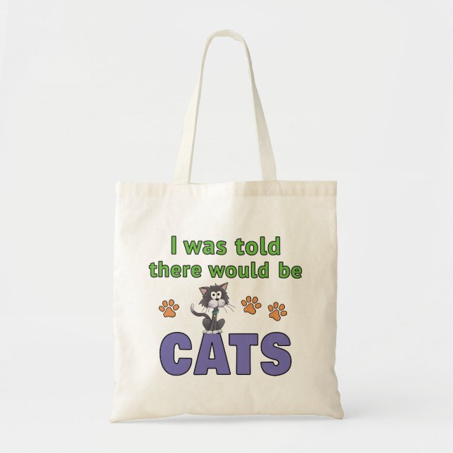 I was told there would be CATS Tote Bag (Front)
