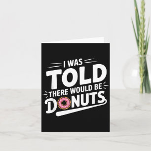I Was Told There Would Be Dos Funny Do Lover Card
