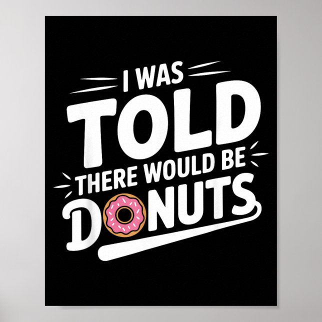 I Was Told There Would Be Dos Funny Do Lover Poster (Front)