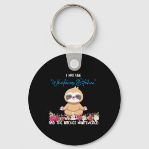 I Was Told There Would Be Yoga Key Ring