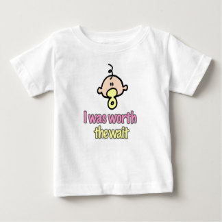 I was worth the wait (girl) baby T-Shirt
