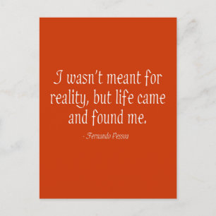 I Wasn't Meant For Reality Postcard