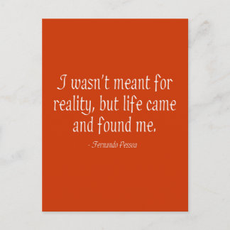 I Wasn't Meant For Reality Postcard