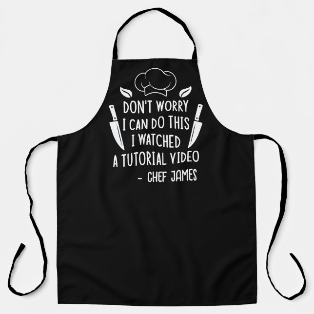 I Watched a Tutorial Video Funny & Custom Chef Apron (Front)
