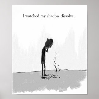 i watched my shadow dissolve poster