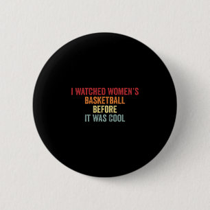I Watched Women’s Sketll Before It Was Cool 6 Cm Round Badge