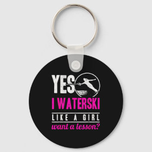 I waterski like a girl want a lesson water skiing key ring