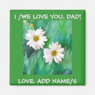 I/We Love You, Dad Magnet