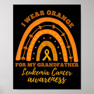 I We Wear Orange For Grandfather Leukaemia Cancer Poster