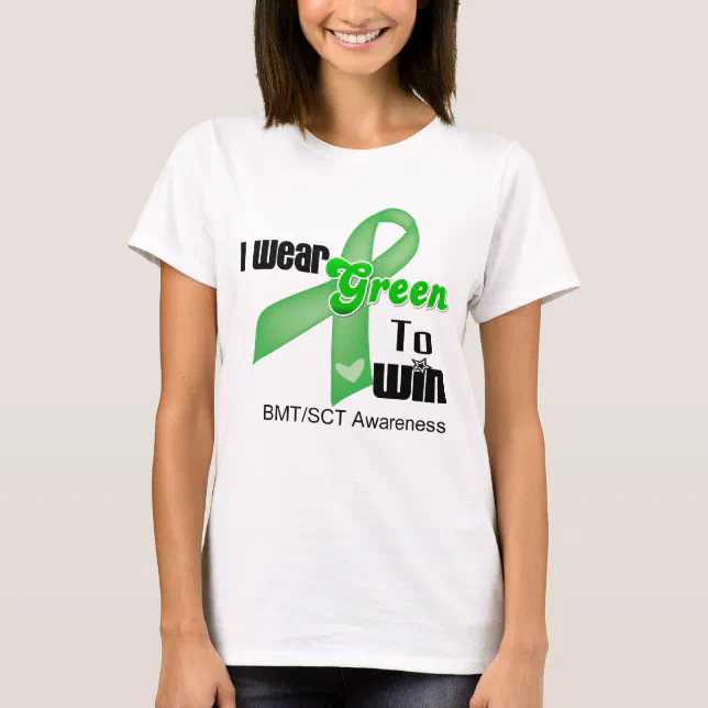 I Wear a Green Ribbon To Win BMT/SCT T-Shirt | Zazzle