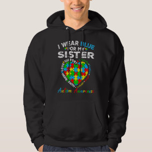 I Wear Awesome Blue Autism Awareness For My Sister Hoodie
