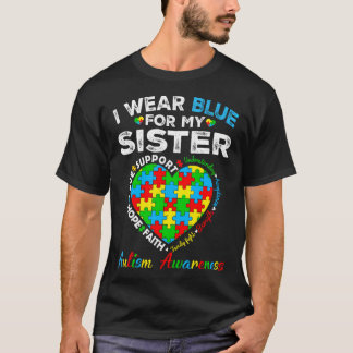 I Wear Awesome Blue Autism Awareness For My Sister T-Shirt