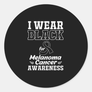 I Wear Black For Melanoma Awareness Classic Round Sticker