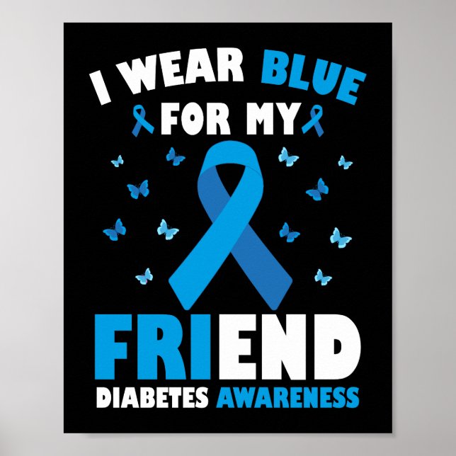 I Wear Blu For My Friend Diabetes Awareness  Poster (Front)