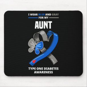 I Wear Blue And Grey For My Aunt Type One Diabetes Mouse Pad