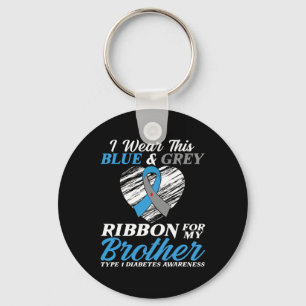 I Wear Blue and Grey For My Brother Type 1 Diabete Key Ring