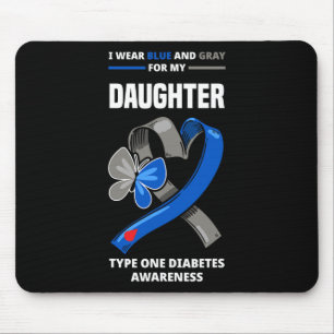 I Wear Blue And Grey For My Daughter Type One Diab Mouse Pad